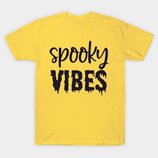 Spooky Vibes | Halloween vibes T-Shirt